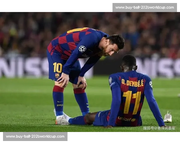 登贝莱蜕变！赛后搜刮梅西全套装备 + 两老将战袍 坏小子终成大器